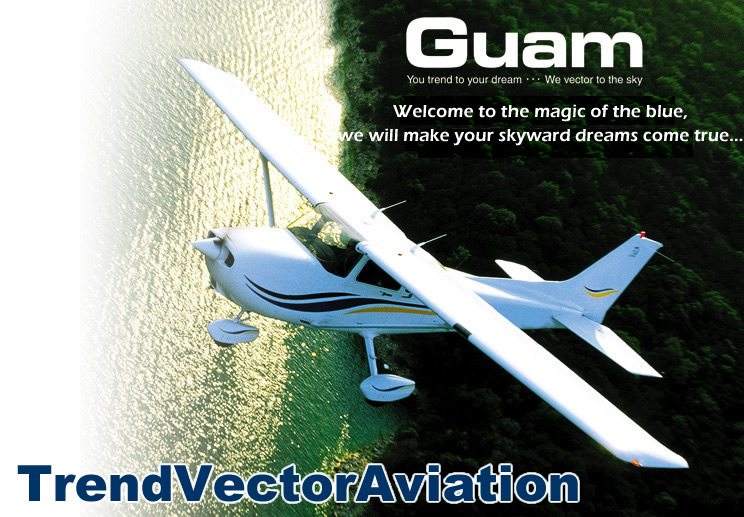 Guam... Welcome to the magic of the blue, we will make your skyward dreams come true...